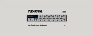 IPERMASSIVE Real-Time Granular Effect screenshot